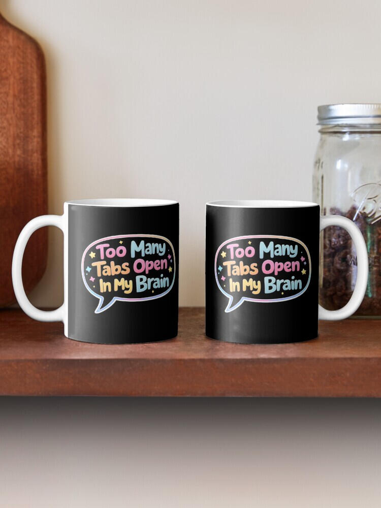 Funny Quote Coffee Mug for Overthinkers & Multitaskers